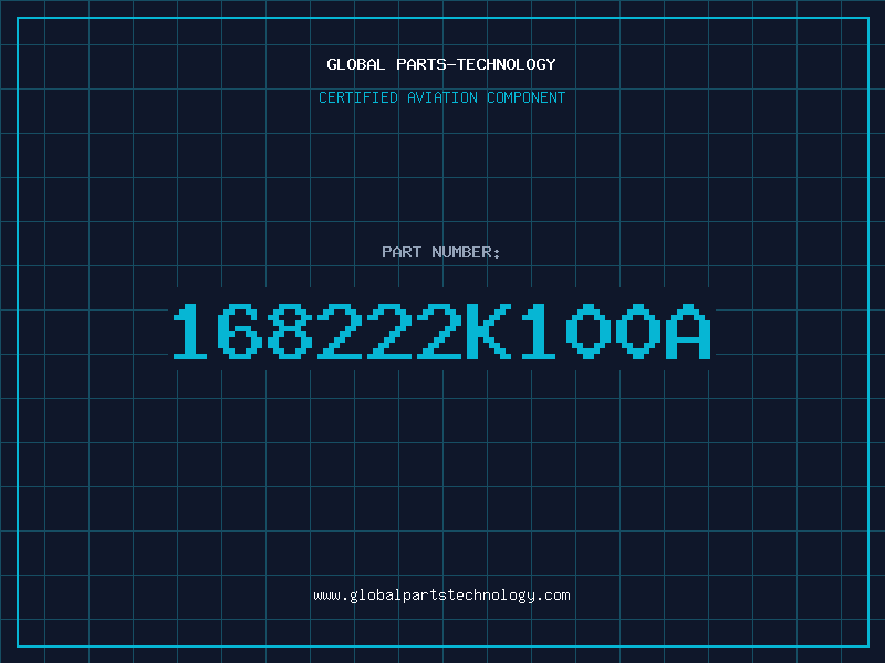 Aviation Part 168222K100A