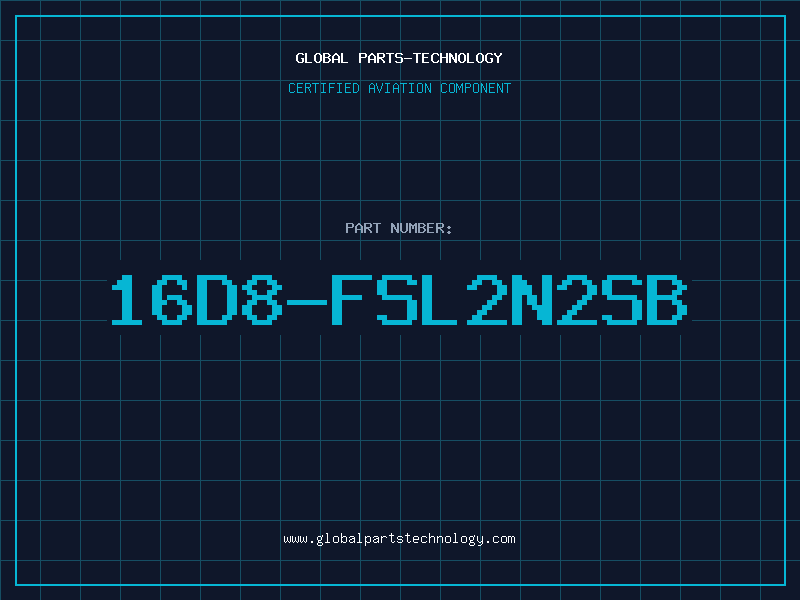 Aviation Part 16D8-FSL2N2SB