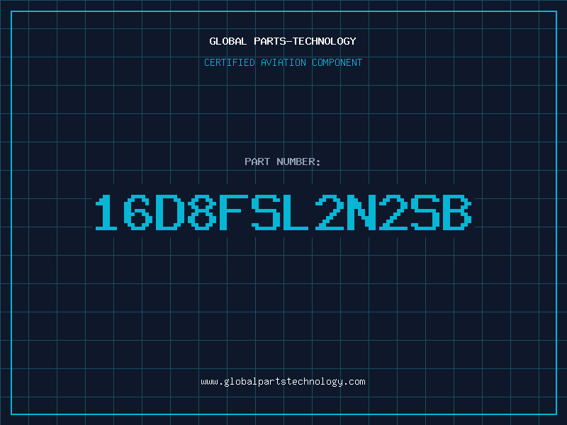 Aviation Part 16D8FSL2N2SB