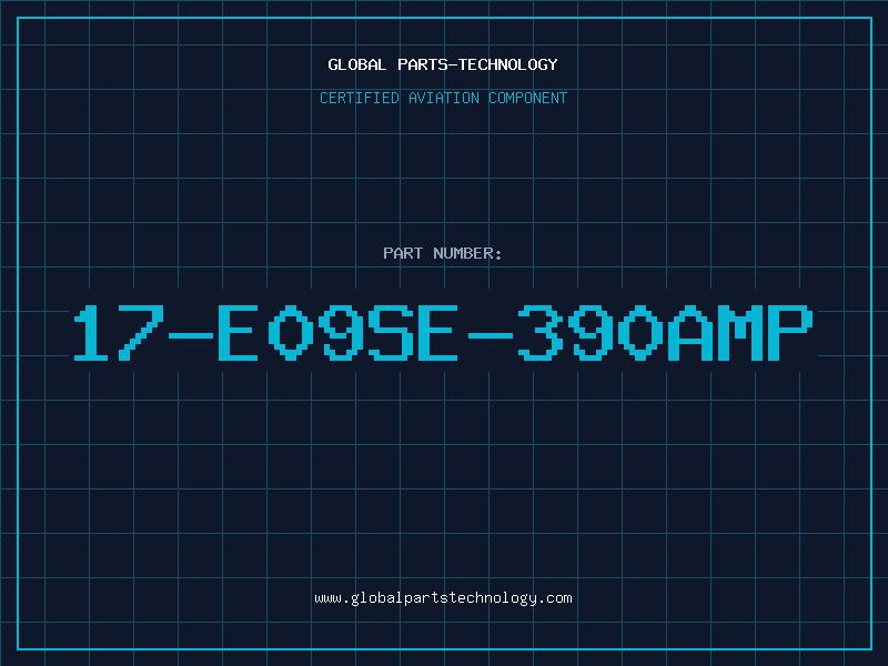 Aviation Part 17-E09SE-390AMP