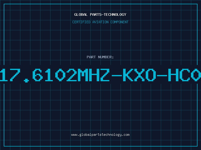 Aviation Part 17.6102MHZ-KXO-HC0