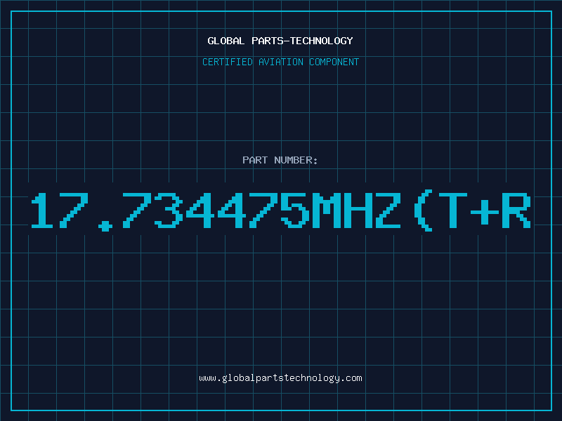 Aviation Part 17.734475MHZ(T+R