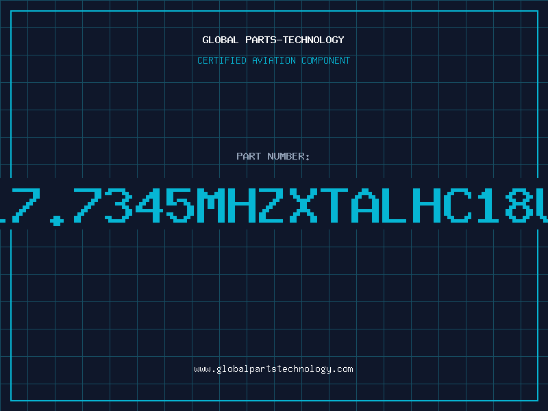 Aviation Part 17.7345MHZXTALHC18U