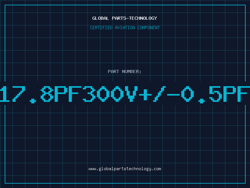 Aviation Part 17.8PF300V+/-0.5PF