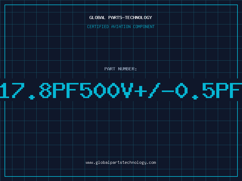 Aviation Part 17.8PF500V+/-0.5PF