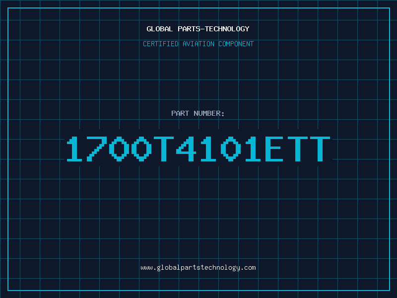 Aviation Part 1700T4101ETT