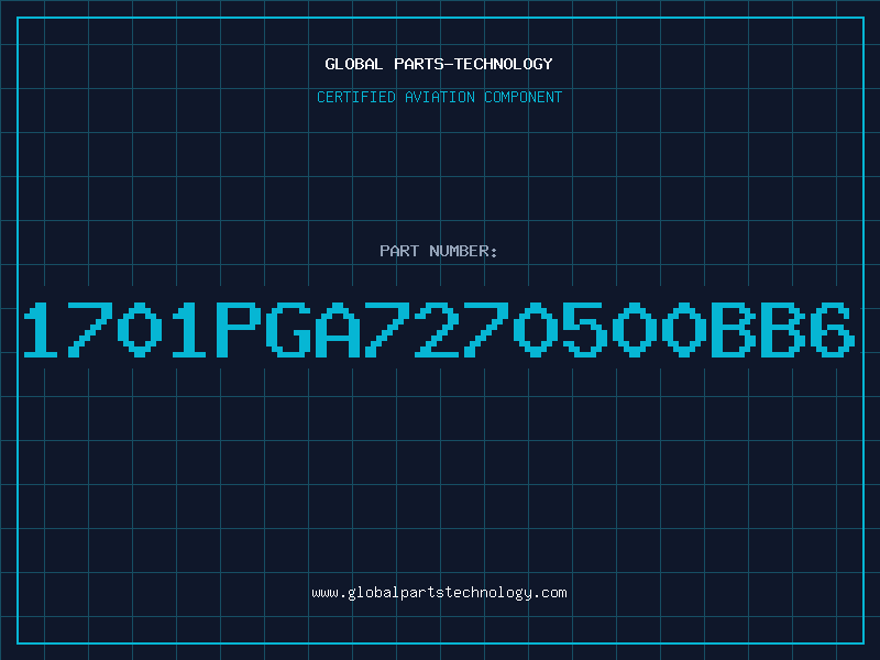 Aviation Part 1701PGA7270500BB6