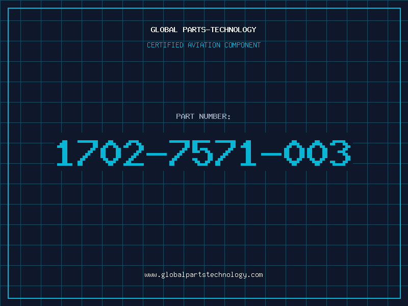 Aviation Part 1702-7571-003