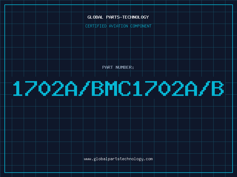 Aviation Part 1702A/BMC1702A/B