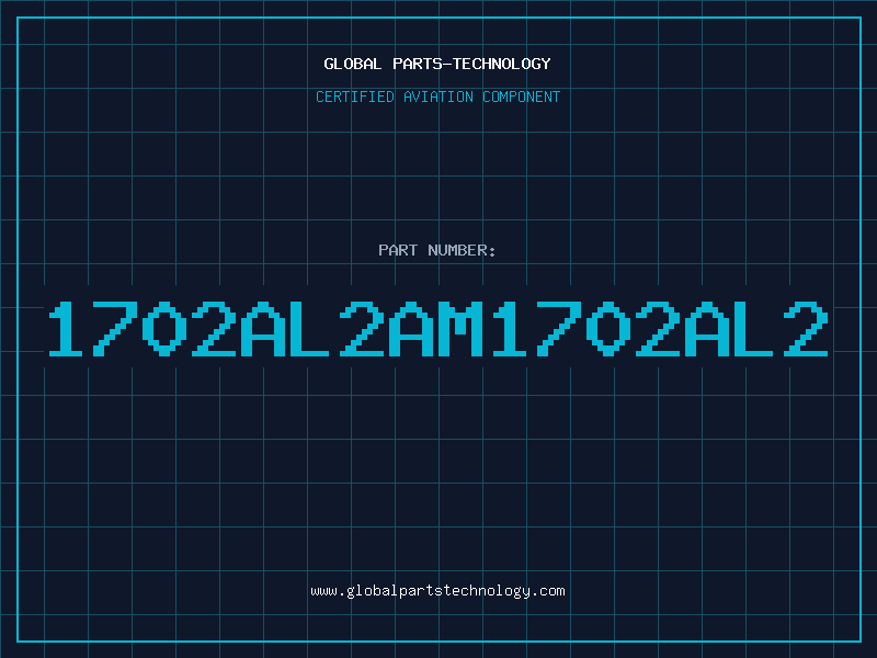 Aviation Part 1702AL2AM1702AL2