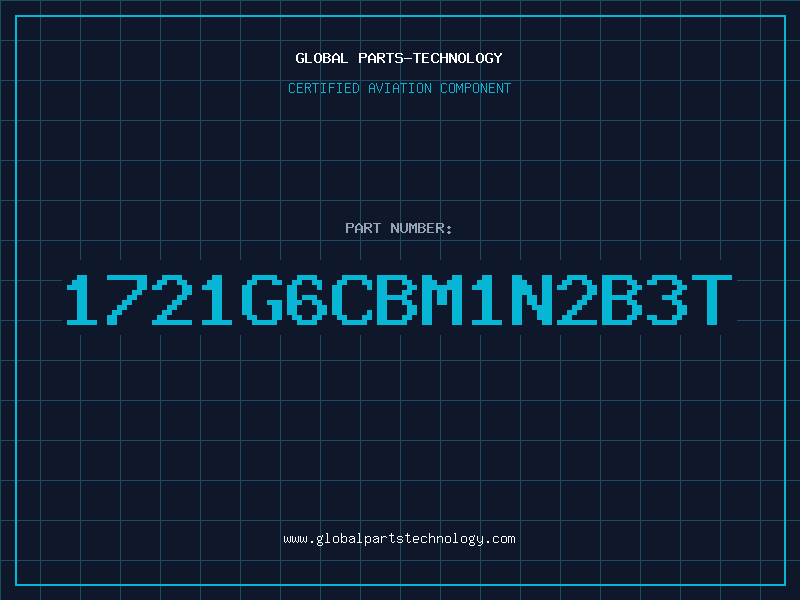 Aviation Part 1721G6CBM1N2B3T
