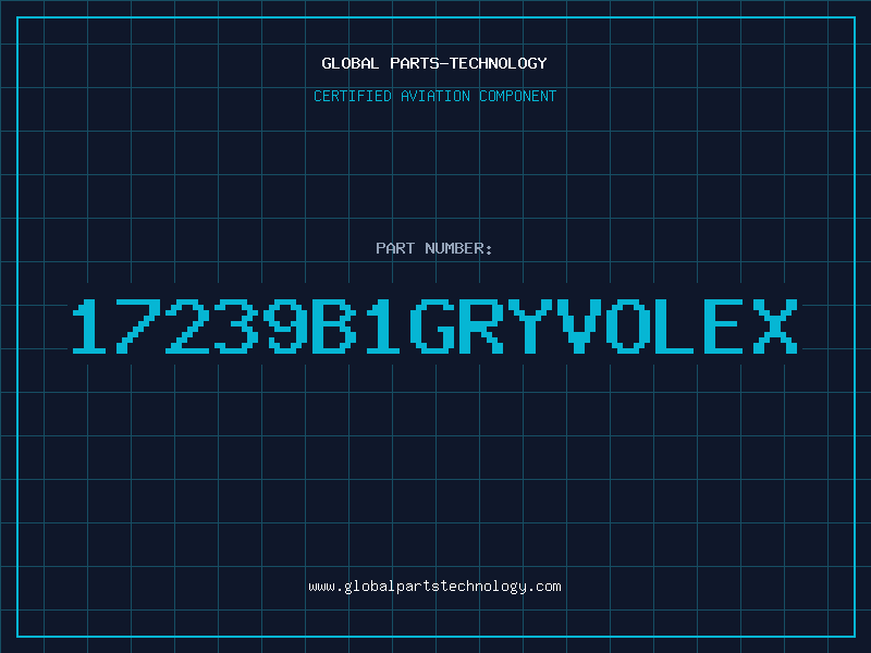 Aviation Part 17239B1GRYVOLEX