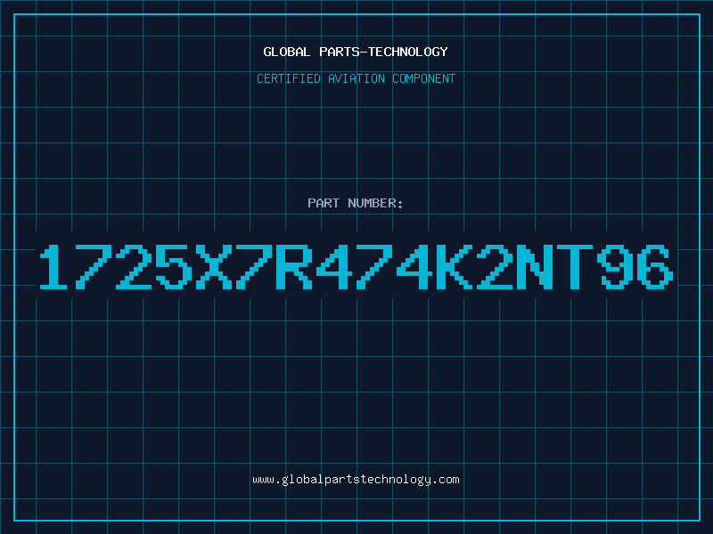 Aviation Part 1725X7R474K2NT96