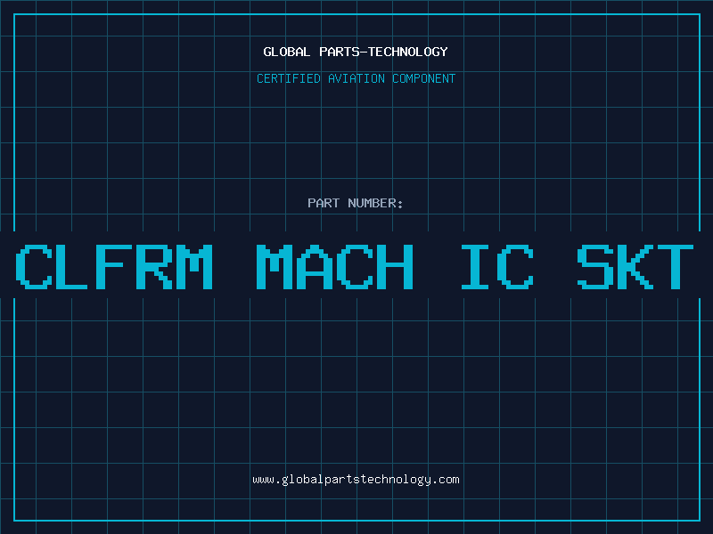 Aviation Part 18 POS CLFRM MACH IC SKT AU INS