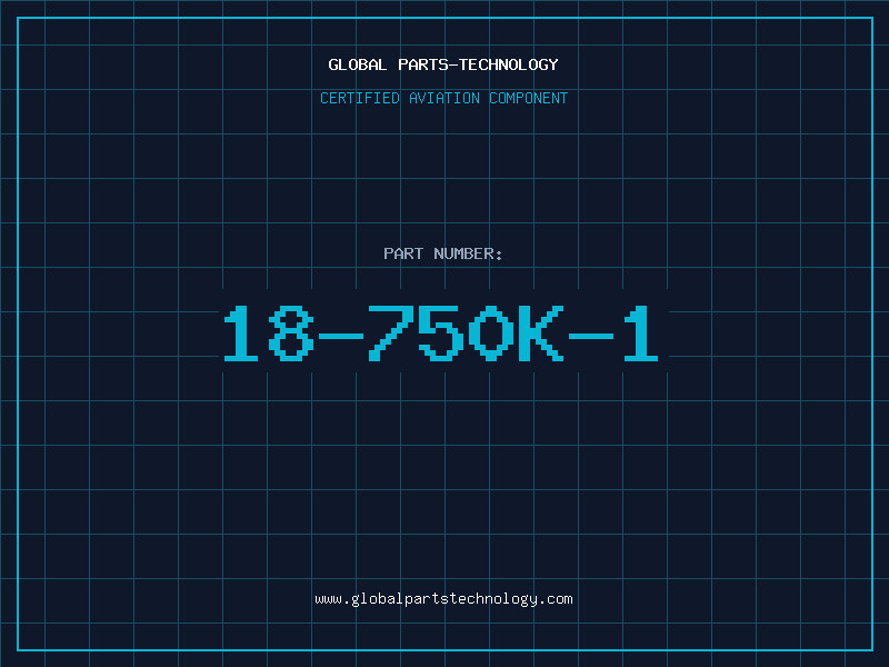 Aviation Part 18-750K-1
