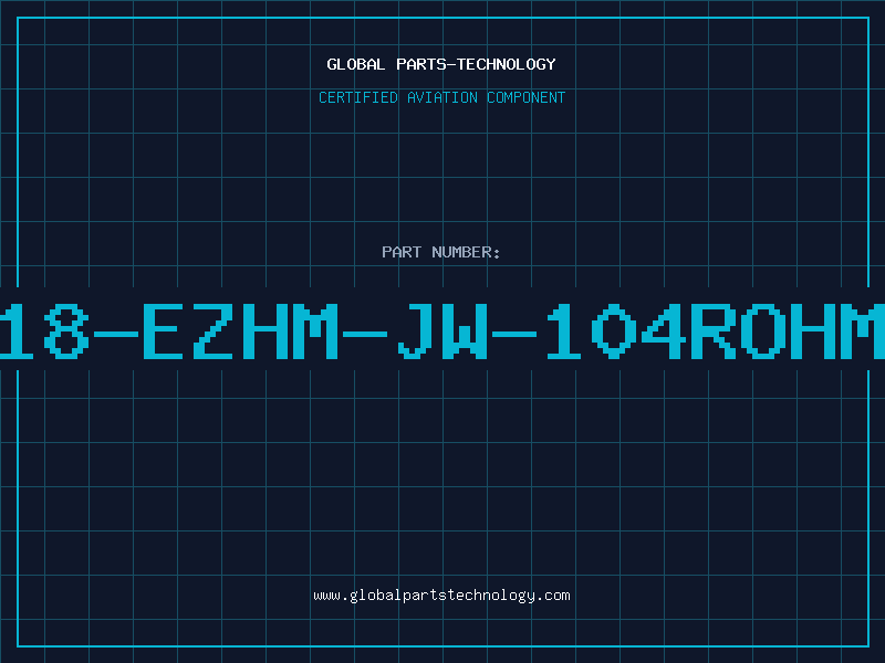 Aviation Part 18-EZHM-JW-104ROHM