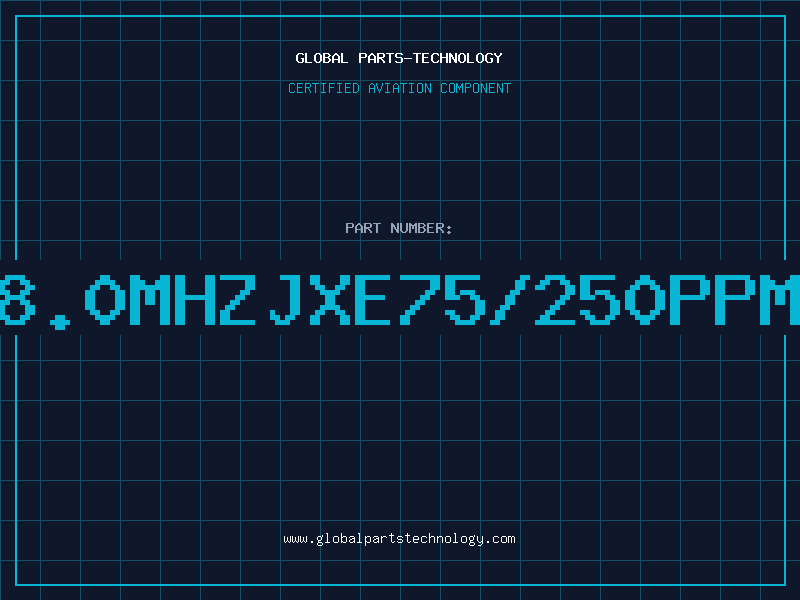 Aviation Part 18.0MHZJXE75/250PPM7