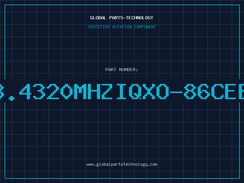 Aviation Part 18.4320MHZIQXO-86CEBU