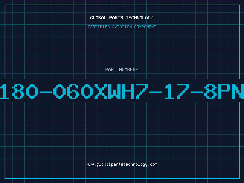 Aviation Part 180-060XWH7-17-8PN