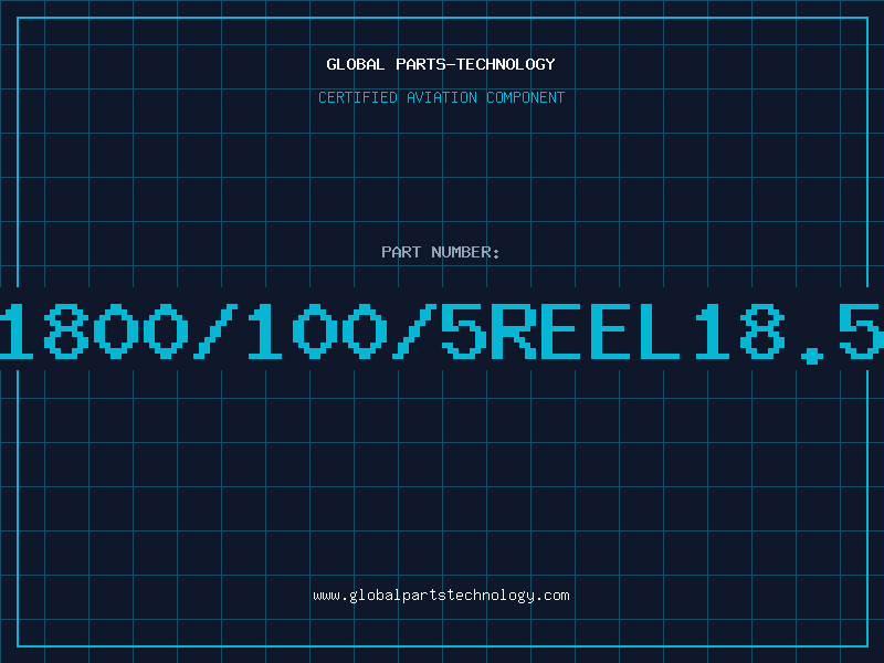 Aviation Part 1800/100/5REEL18.5