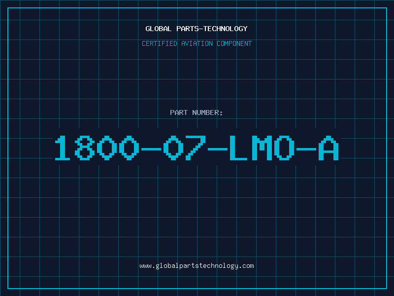 Aviation Part 1800-07-LMO-A