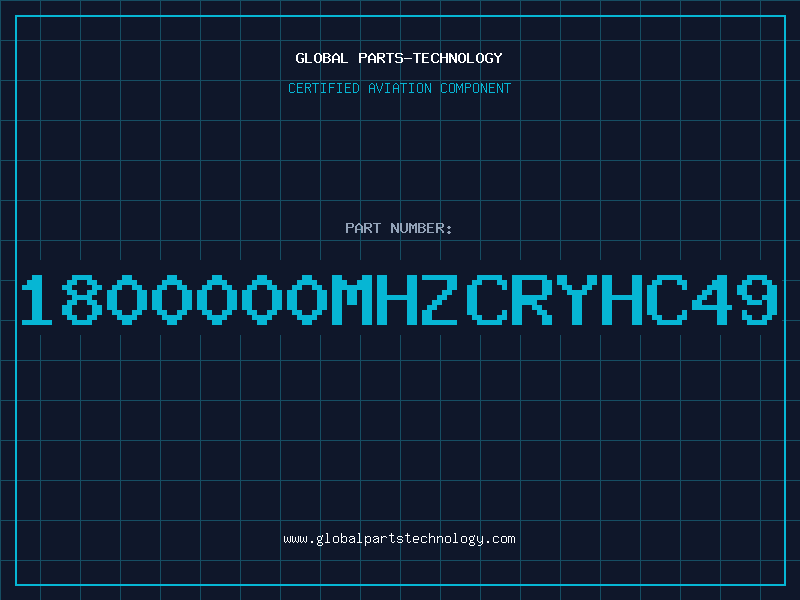 Aviation Part 1800000MHZCRYHC49