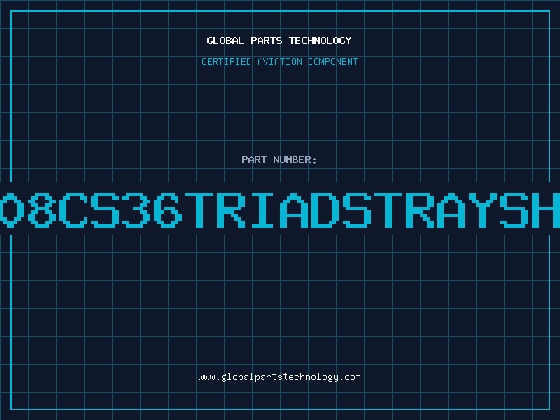 Aviation Part 18108CS36TRIADSTRAYSHIEL