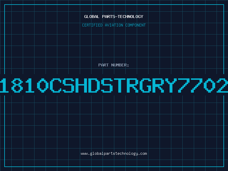 Aviation Part 1810CSHDSTRGRY7702
