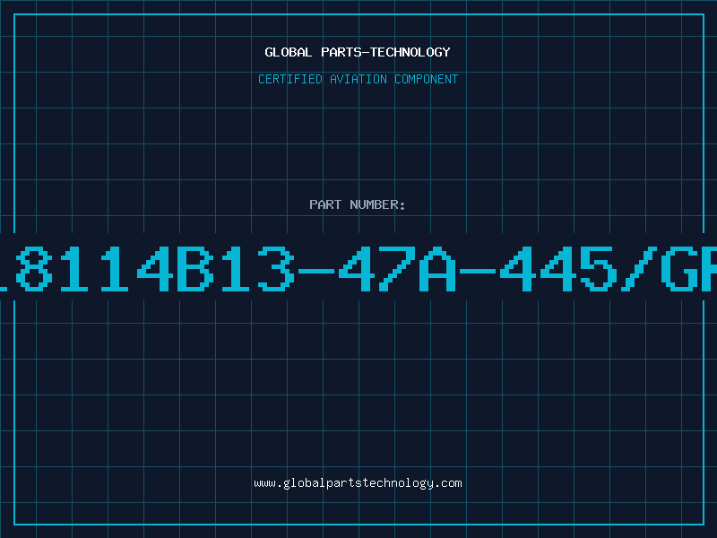 Aviation Part 18114B13-47A-445/GR