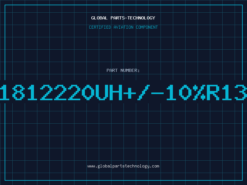 Aviation Part 1812220UH+/-10%R13