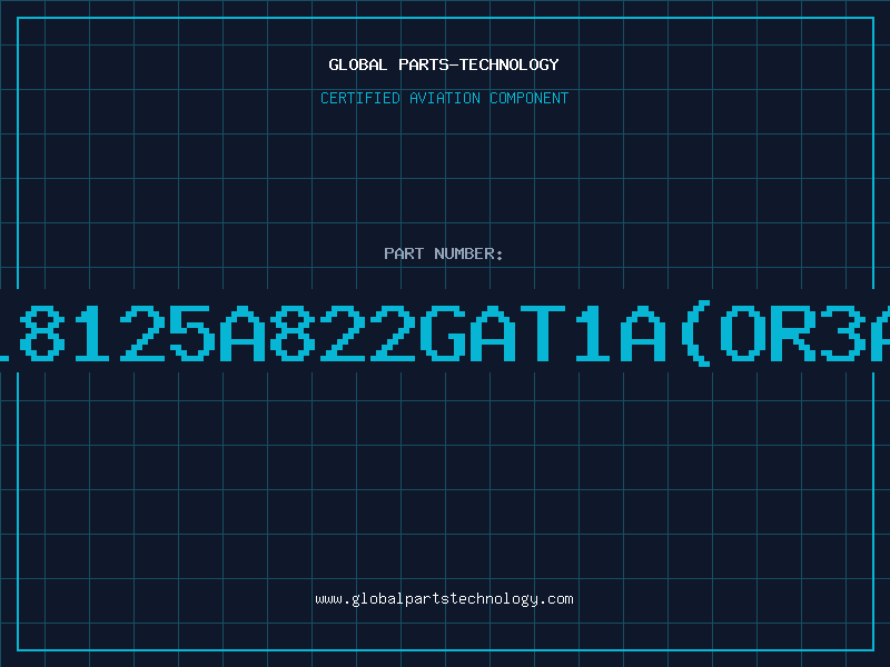 Aviation Part 18125A822GAT1A(OR3A