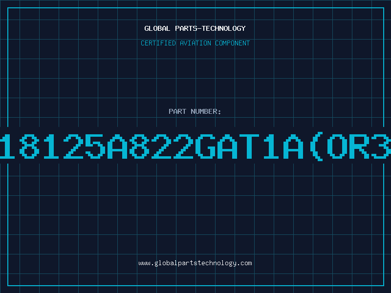 Aviation Part 18125A822GAT1AOR3