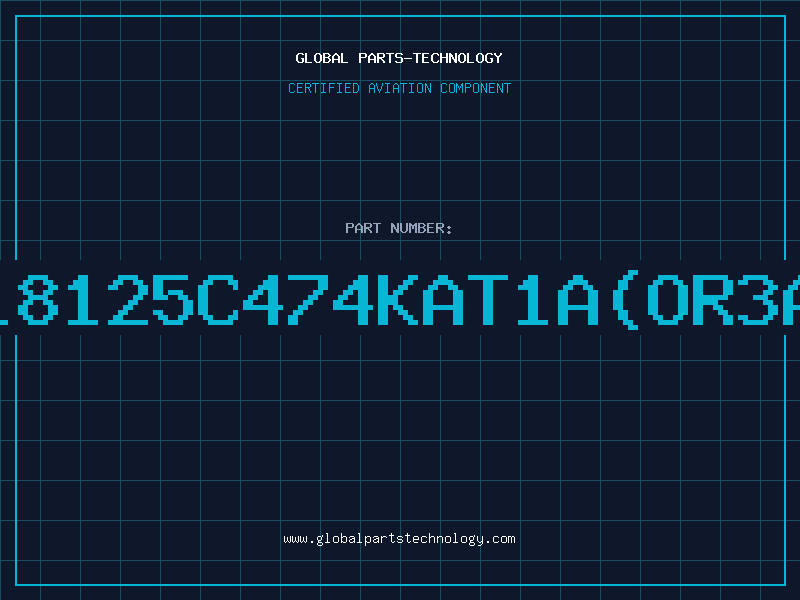 Aviation Part 18125C474KAT1AOR3A