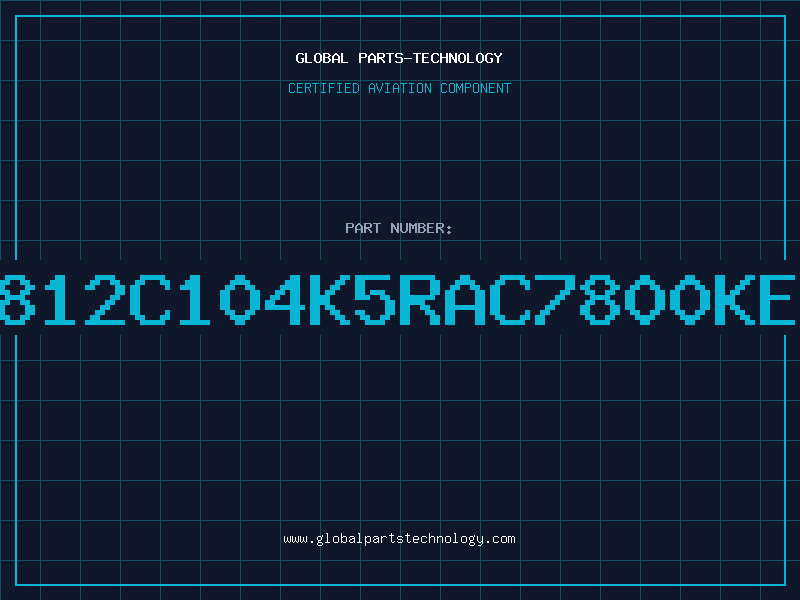 Aviation Part 1812C104K5RAC7800KEM
