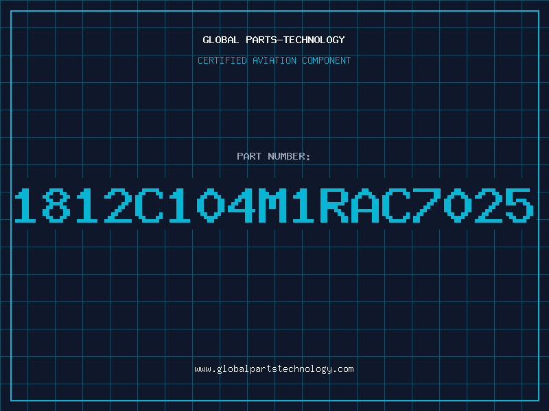 Aviation Part 1812C104M1RAC7025
