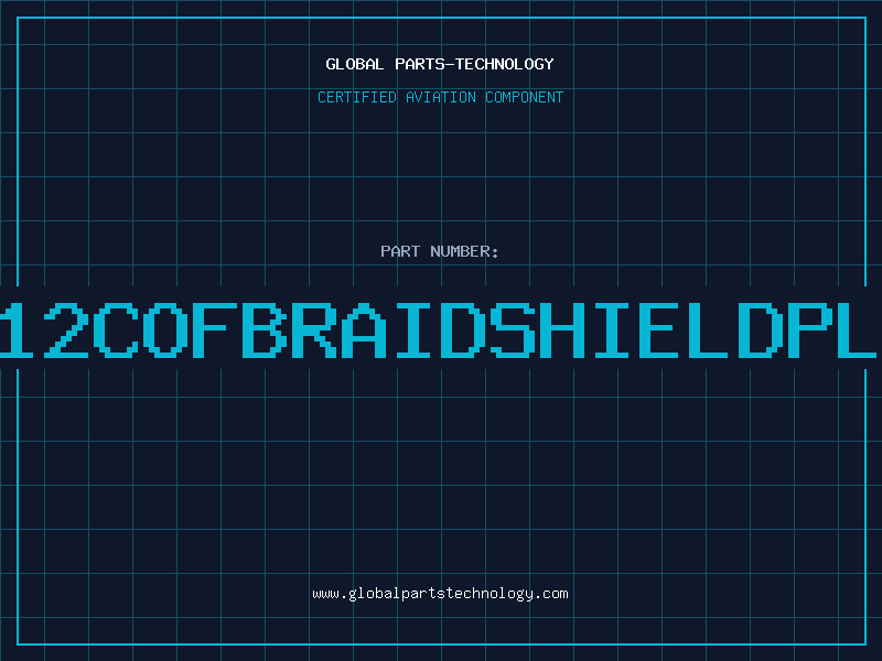 Aviation Part 1812COFBRAIDSHIELDPLNM