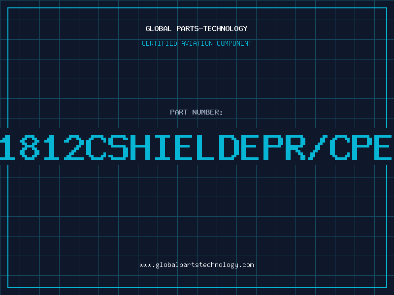 Aviation Part 1812CSHIELDEPR/CPE