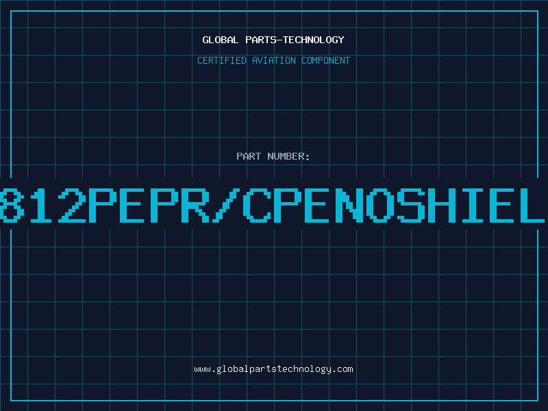 Aviation Part 1812PEPR/CPENOSHIELD