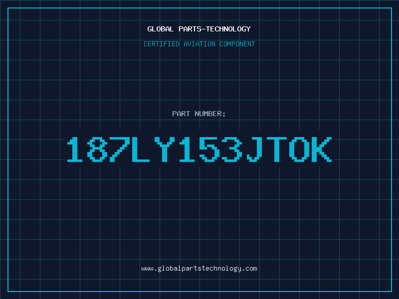 Aviation Part 187LY153JTOK