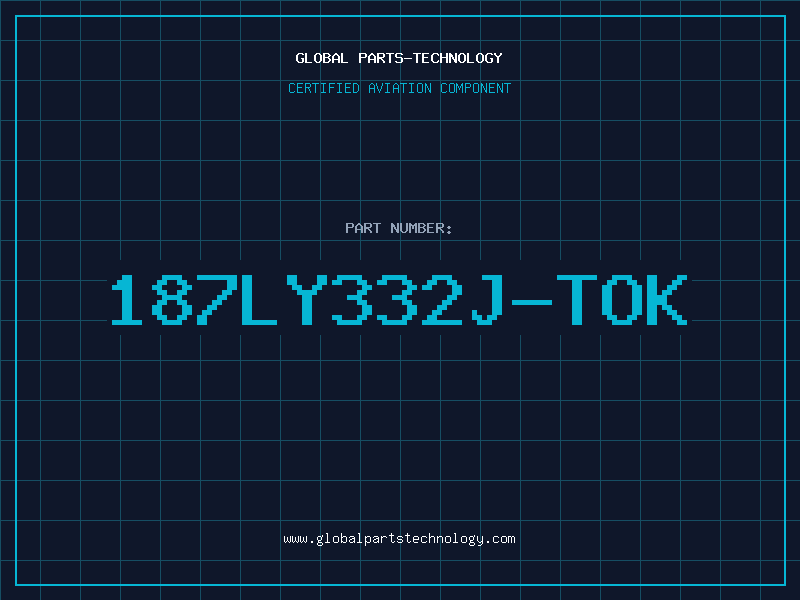 Aviation Part 187LY332J-TOK
