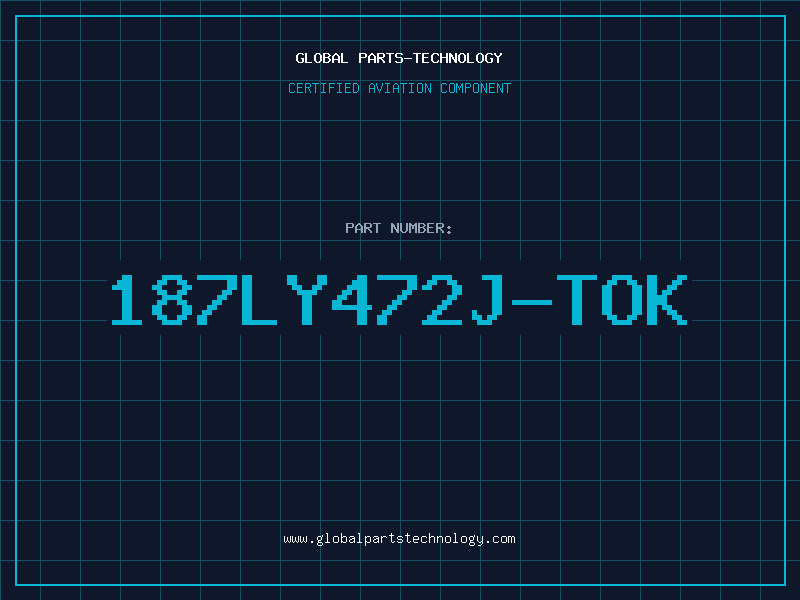 Aviation Part 187LY472J-TOK