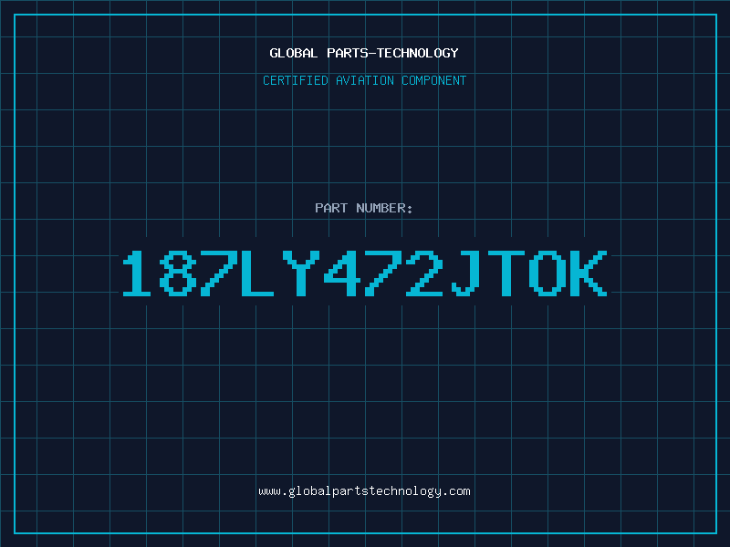Aviation Part 187LY472JTOK
