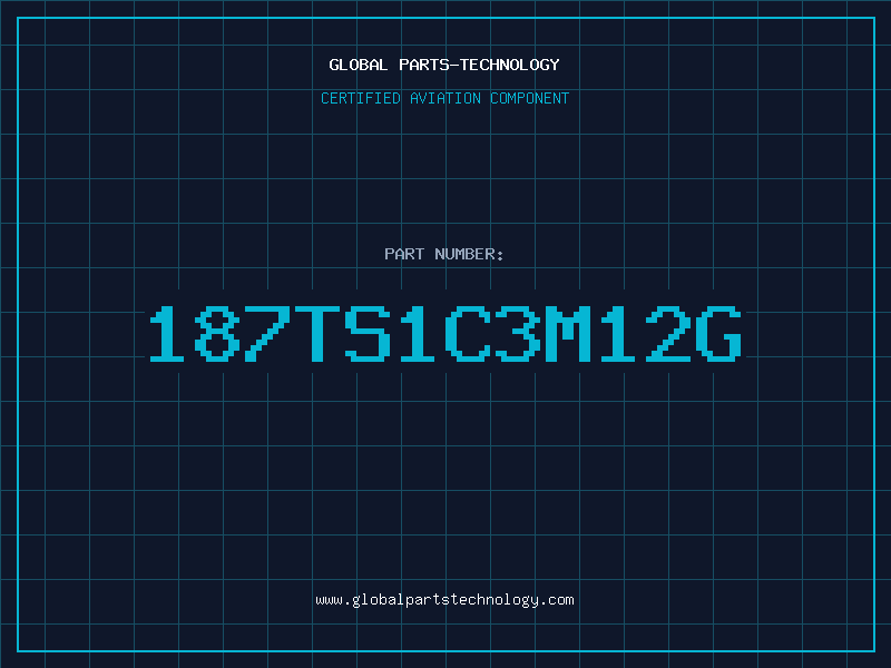 Aviation Part 187TS1C3M12G