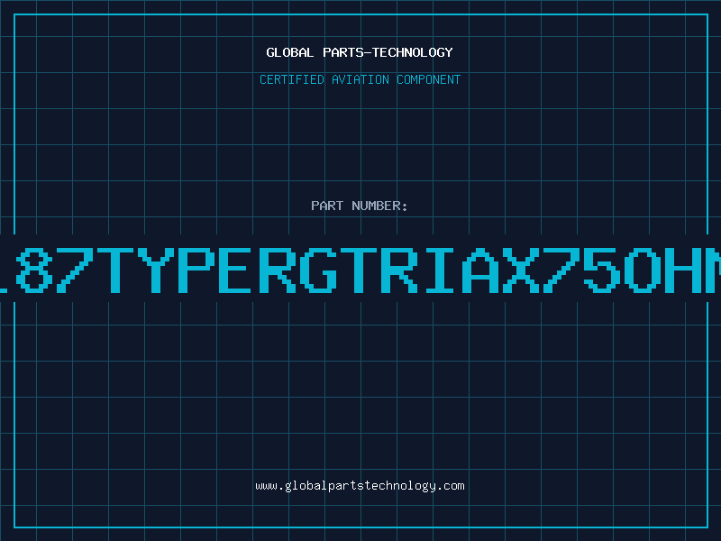 Aviation Part 187TYPERGTRIAX75OHM