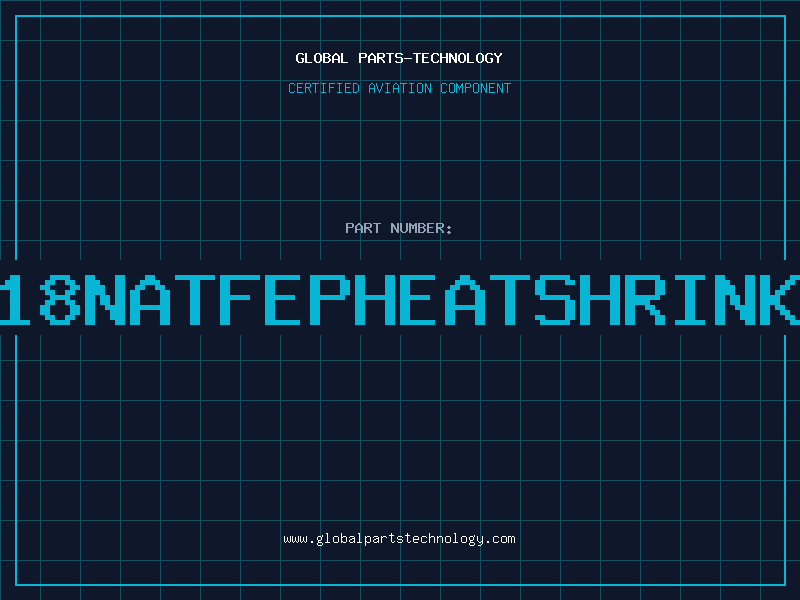Aviation Part 18NATFEPHEATSHRINK