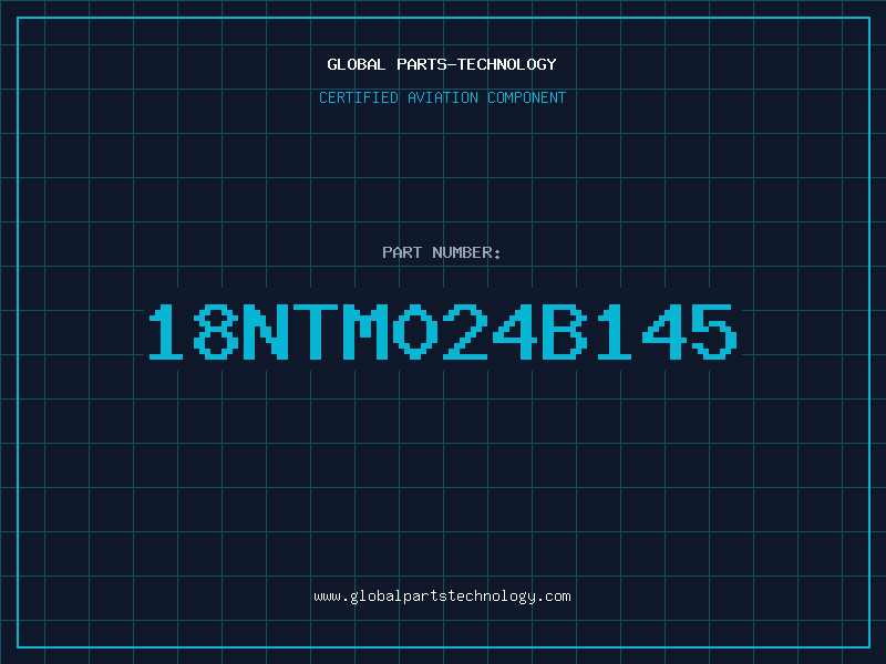 Aviation Part 18NTM024B145