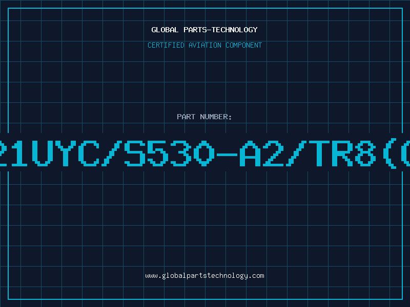 Aviation Part 19-21UYC/S530-A2/TR8(GIGA