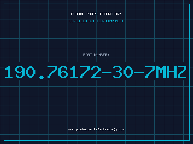Aviation Part 190.76172-30-7MHZ