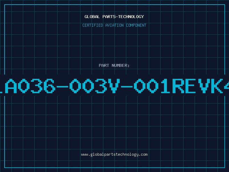 Aviation Part 1A036-003V-001REVK4