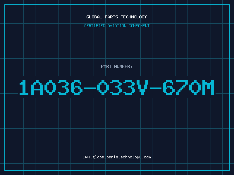 Aviation Part 1A036-033V-670M